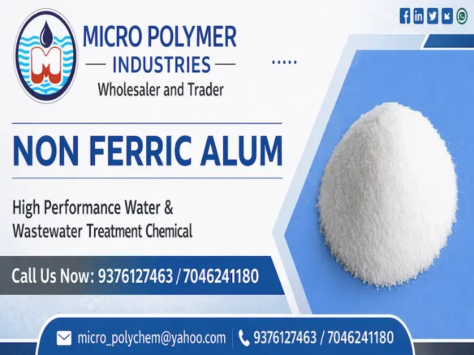 Micro Polymer Industries is a leading Non Ferric Alum Wholesaler in Gujarat, offering high-quality coagulants for water and wastewater treatment across India. Non Ferric Alum is widely used for effective removal of suspended solids, turbidity, and impurities in water treatment processes.