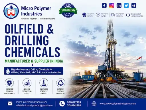 Micro Polymer Industries is a leading manufacturer and supplier of Oilfield & Drilling Chemicals in India, providing advanced drilling fluid additives and performance chemicals for oil drilling, gas exploration, water well drilling, horizontal directional drilling (HDD), mining drilling, geothermal drilling, and borewell applications.