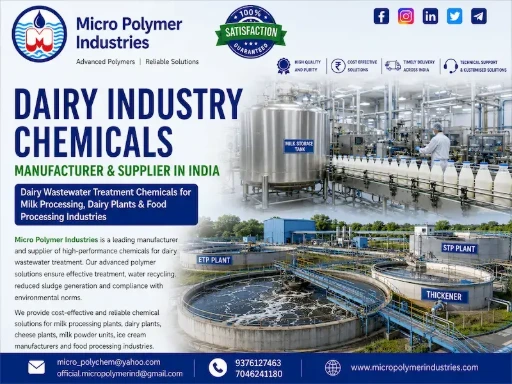 Micro Polymer Industries is a leading manufacturer and supplier of Dairy Industry Chemicals in India, providing advanced wastewater treatment and process water treatment solutions for dairy processing plants, milk collection centers, milk powder manufacturers, cheese plants, butter production units, ice cream manufacturers, and food processing industries.