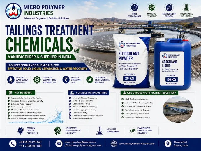 Micro Polymer Industries manufactures high-performance Tailings Treatment Chemicals specially developed for mineral processing plants, metal mines, coal washeries, iron ore beneficiation plants, copper mines, gold mines, limestone quarries and aggregate processing industries.