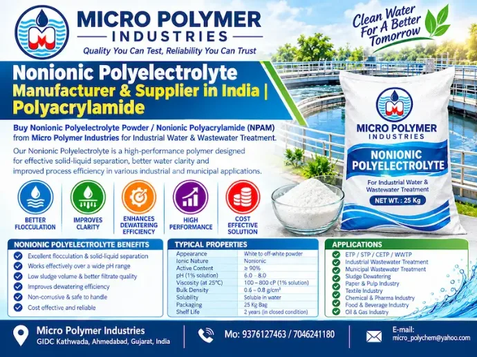 Micro Polymer Industries is a Nonionic Polyelectrolyte Manufacturer & Supplier in India, supplying Polyacrylamide-based nonionic polymers for wastewater treatment, clarification, solid-liquid separation, sludge treatment, mining, mineral processing, textile and other industrial applications.