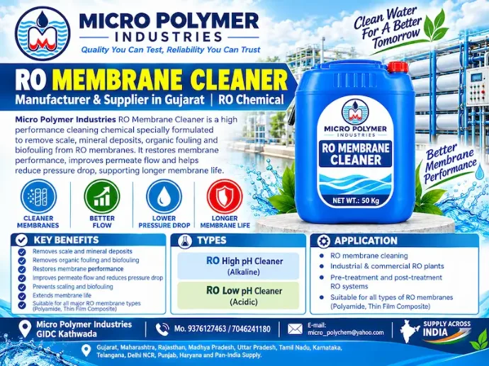 Micro Polymer Industries is a leading RO Membrane Cleaner manufacturer & supplier in Ahmedabad, Gujarat, providing high-performance water treatment chemicals across India. RO Membrane Cleaner is specially designed to remove scaling, fouling, organic deposits, and biofilm from reverse osmosis membranes to restore system efficiency.