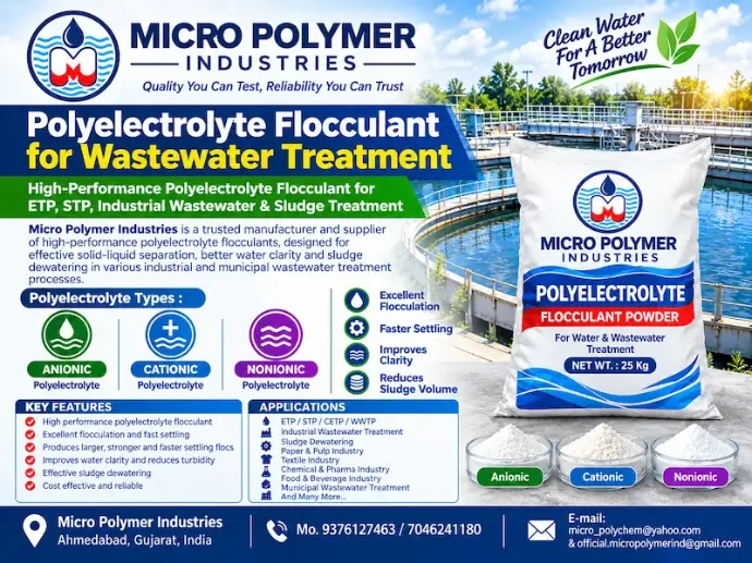 Micro Polymer Industries supplies high-performance Polyelectrolyte Flocculant for Wastewater Treatment applications across India. Our water-soluble polymer solutions are designed to support efficient flocculation, suspended solids removal, clarification, solid-liquid separation and sludge conditioning in industrial and municipal wastewater treatment systems.
